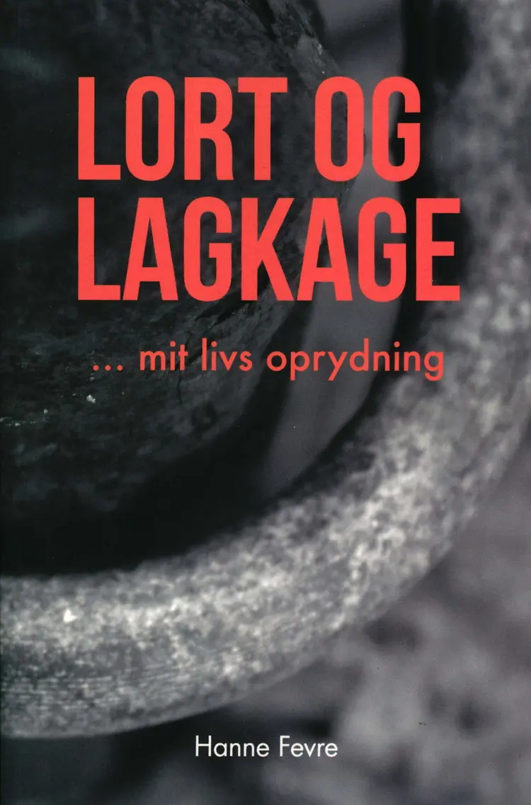 Lort og lagkage af Hanne Fevre