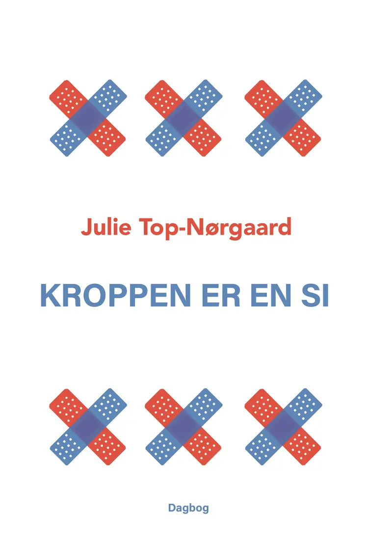 Kroppen er en si af Julie Top-Nørgaard