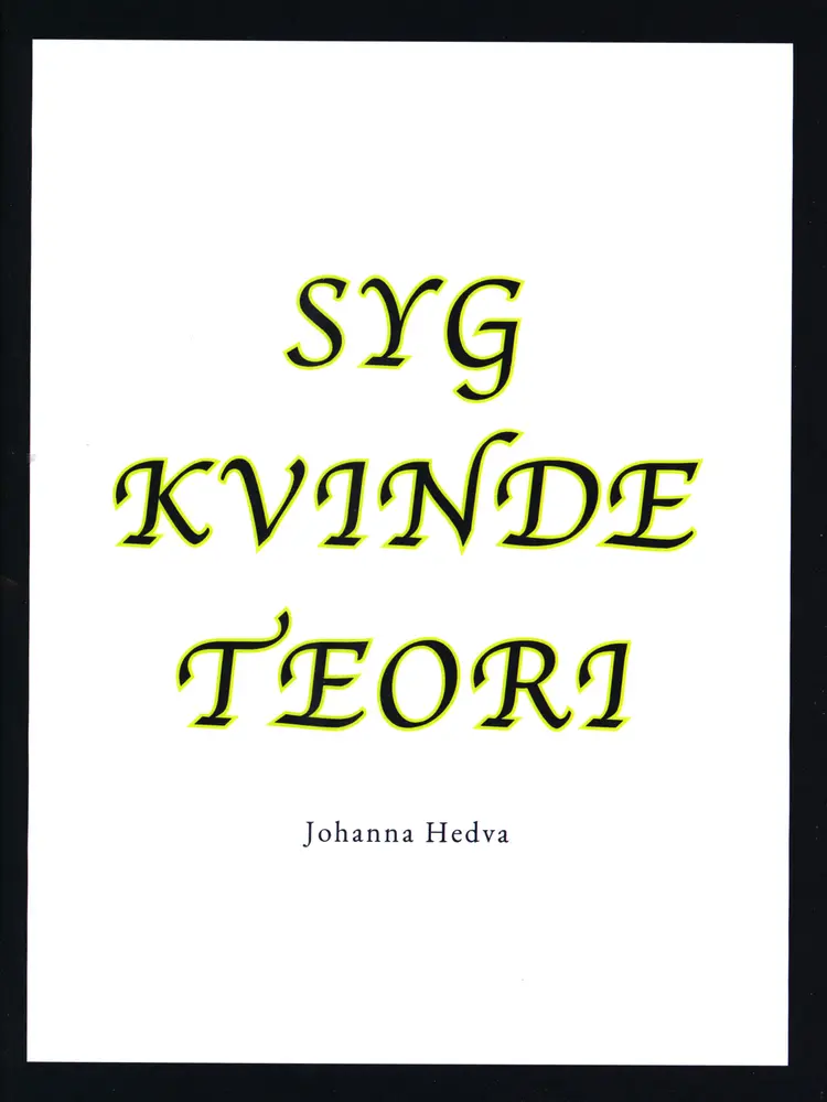 Syg kvinde teori af Johanna Hedva