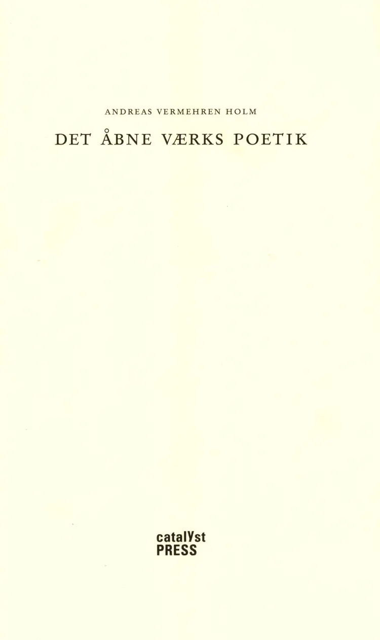 Det åbne værks poetik af Andreas Vermehren Holm