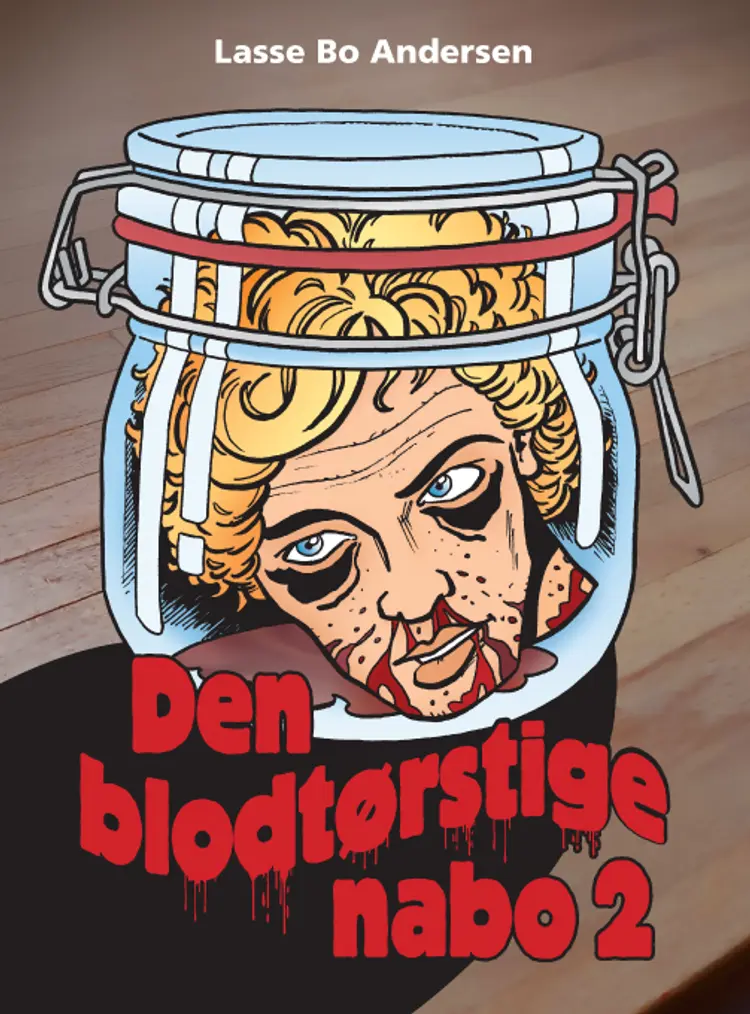 Den blodtørstige nabo 2 af Lasse Bo Andersen