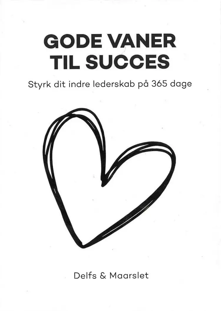 Gode vaner til Succes af Bettinna Delfs