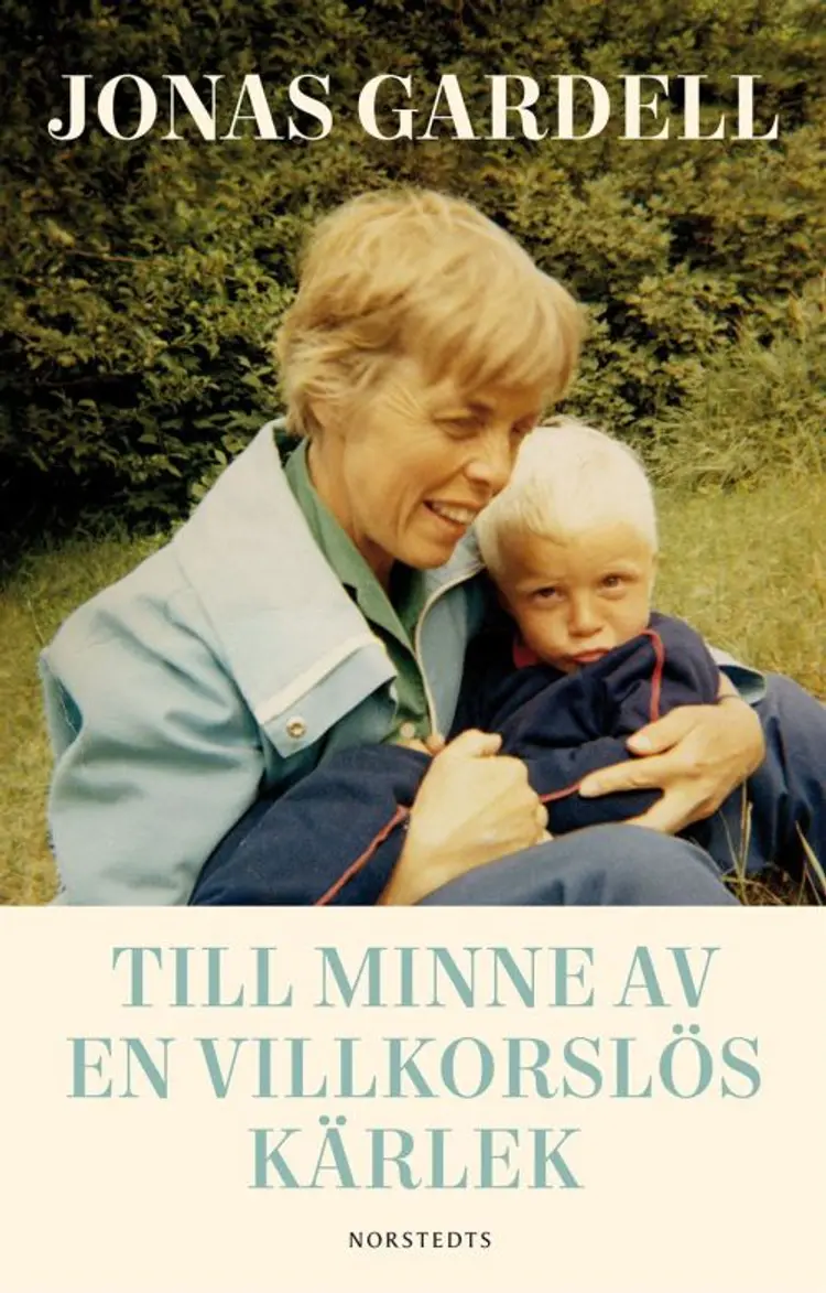 Till minne av en vilkorslös kärlek af Jonas Gardell