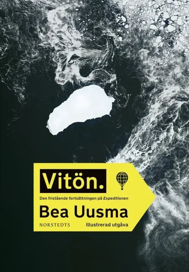 Vitön : den fristående fortsättningen på Expeditionen af Bea Uusma