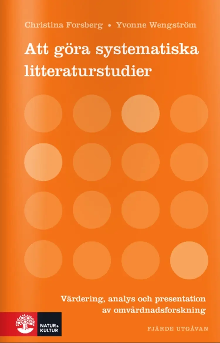 Att göra systematiska litteraturstudier af Yvonne Wengström