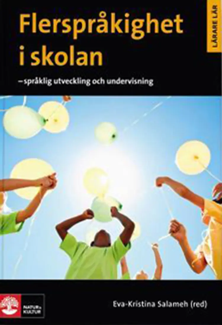 Flerspråkighet i skolan : språklig utveckling och undervisning af Eva-Kristina Salameh (red.)