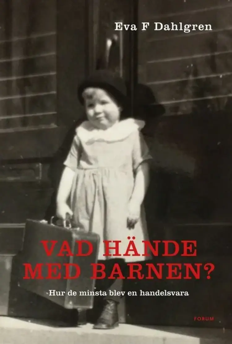 Vad hände med barnen? af Eva F. Dahlgren