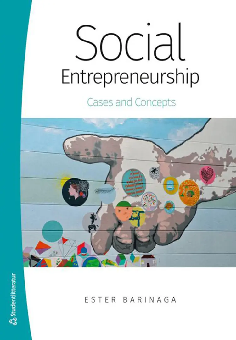 Social entrepreneurship : cases and concepts af Ester Barinaga