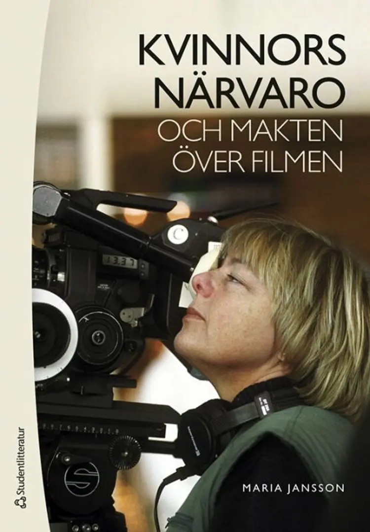 Kvinnors närvaro och makten över filmen af Maria Jansson