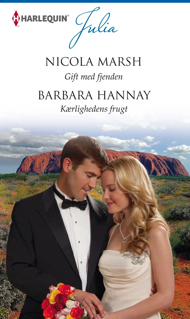 Gift med fjenden / Kærlighedens frugt af Barbara Hannay