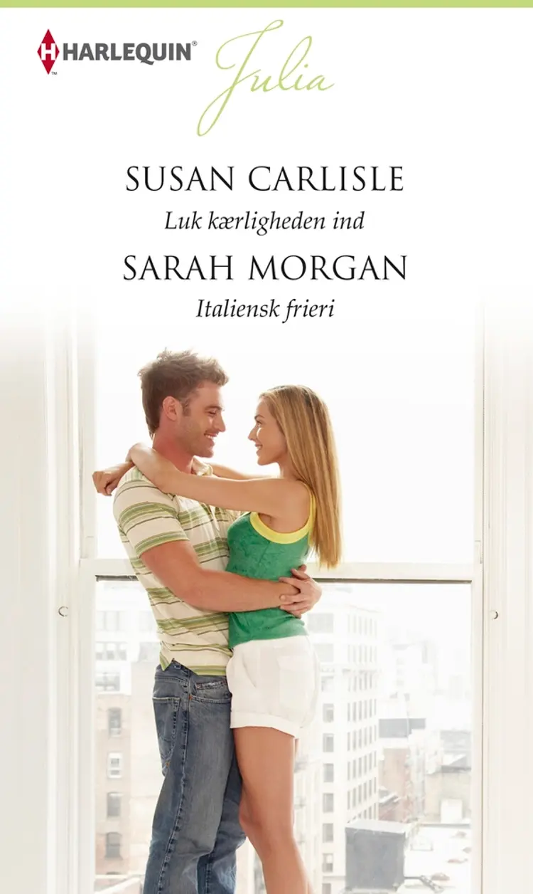 Luk kærligheden ind/Italiensk frieri af Sarah Morgan