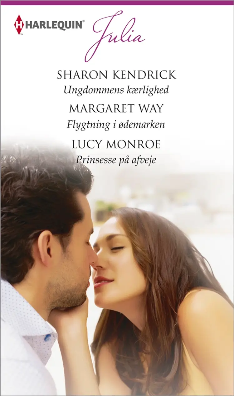 Ungdommens kærlighed / Flygtning i ødemarken / Prinsesse på afveje af Sharon Kendrick
