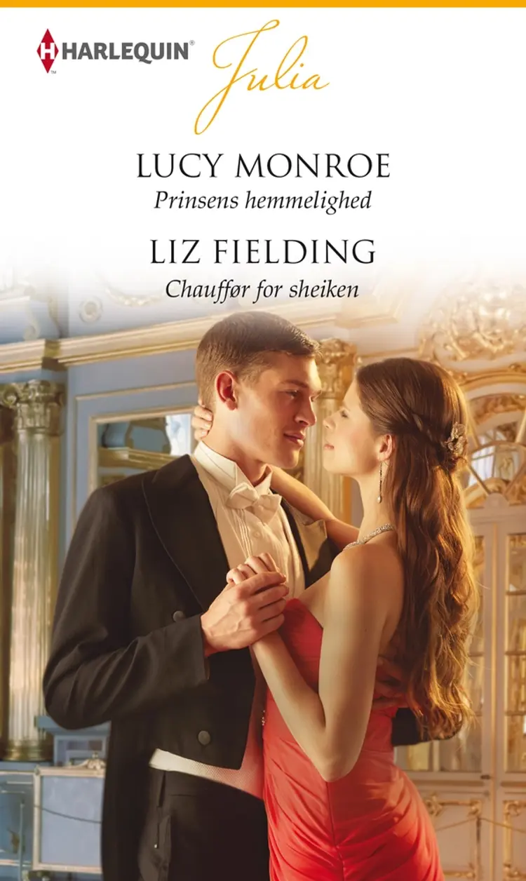 Prinsens hemmelighed / Chauffør for sheiken af Liz Fielding