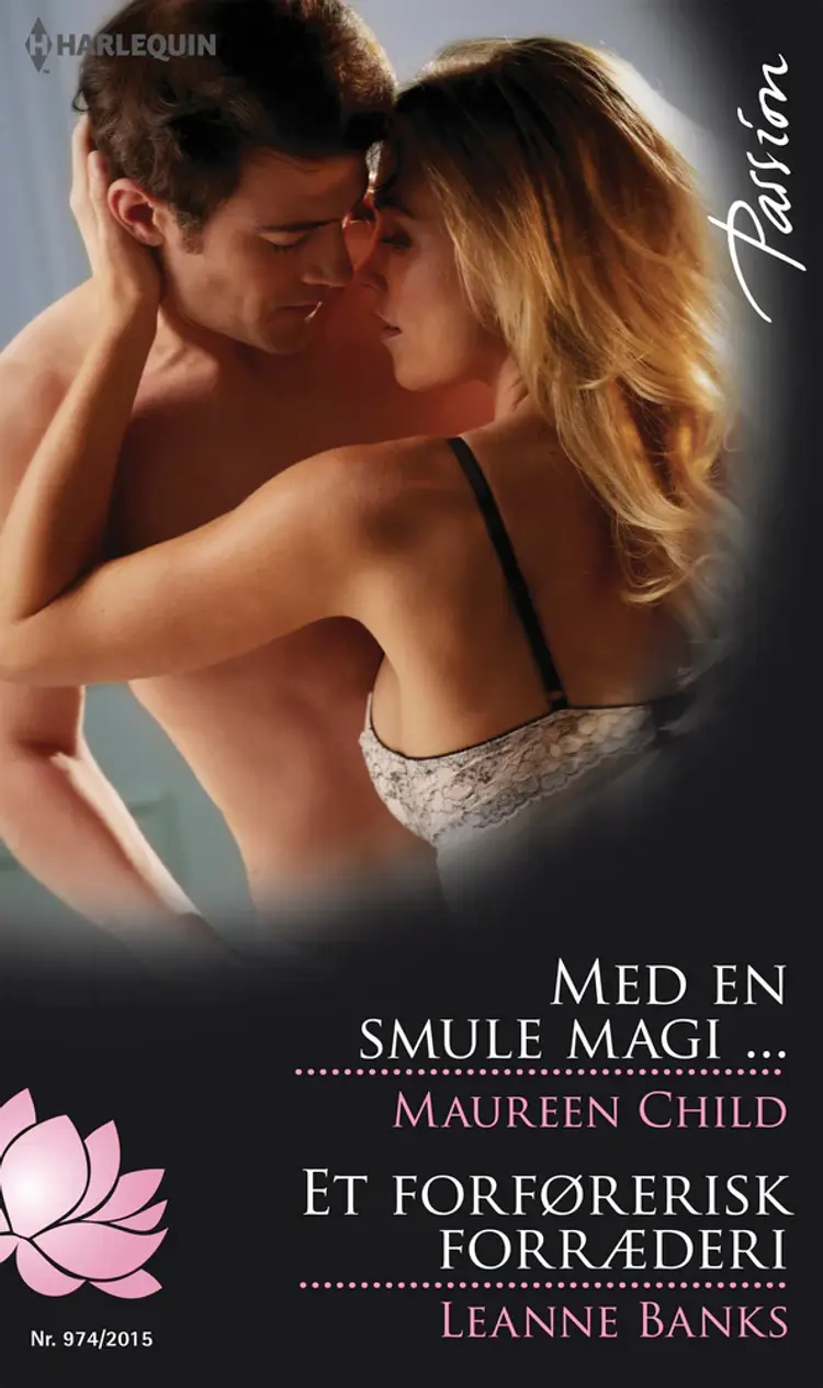Med en smule magi ... / Et forførerisk forræderi af Maureen Child