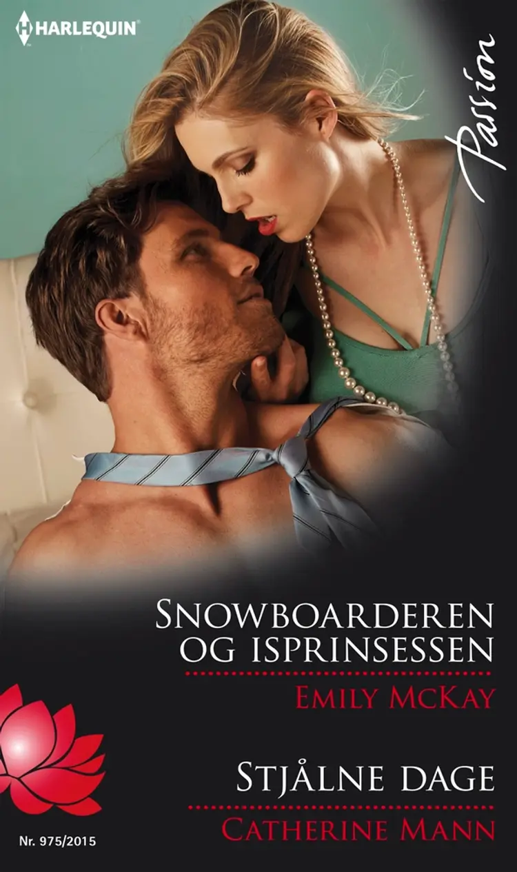 Snowboarderen og isprinsessen / Stjålne dage af Catherine Mann