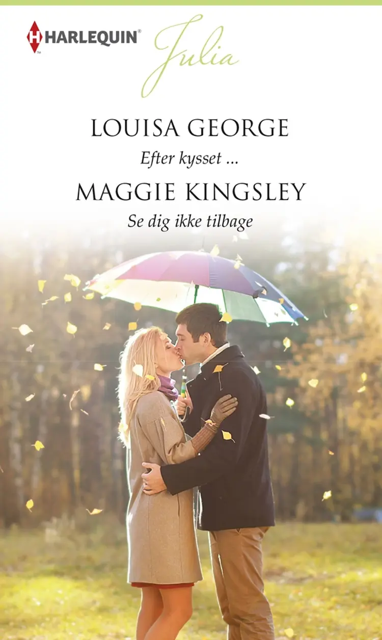 Efter kysset ... / Se dig ikke tilbage af Maggie Kingsley