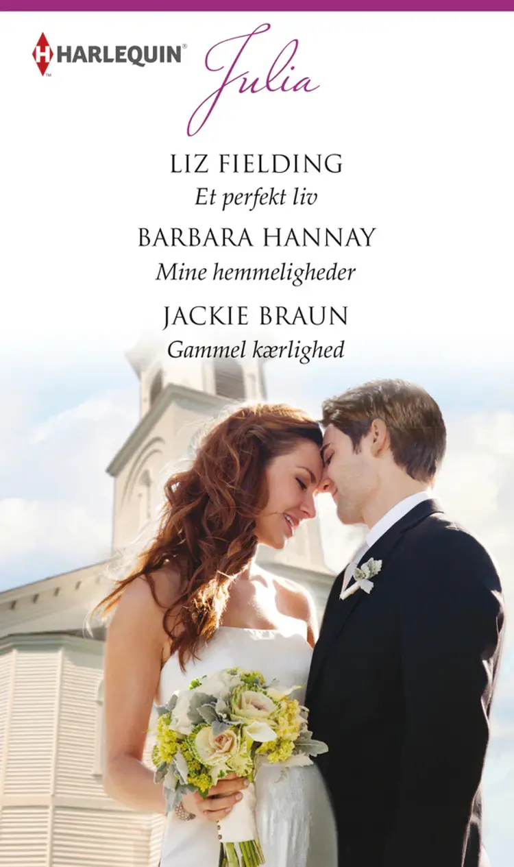 Et perfekt liv / Mine hemmeligheder / Gammel kærlighed af Jackie Braun