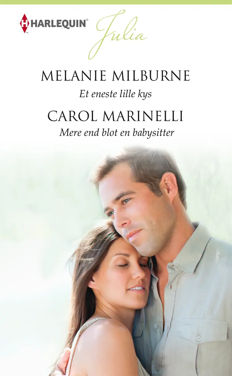 Et eneste lille kys/Mere end blot en babysitter af Melanie Milburne