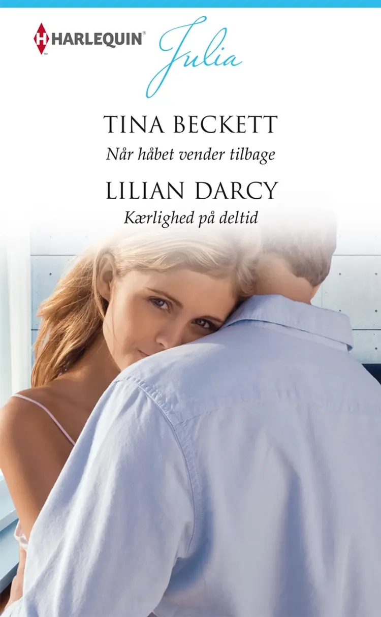 Når håbet vender tilbage / Kærlighed på deltid af Tina Beckett