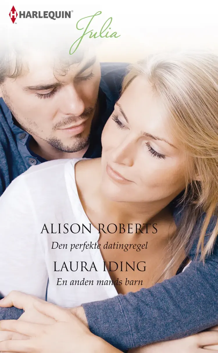 Den perfekte datingregel / En anden mands barn af Laura Iding
