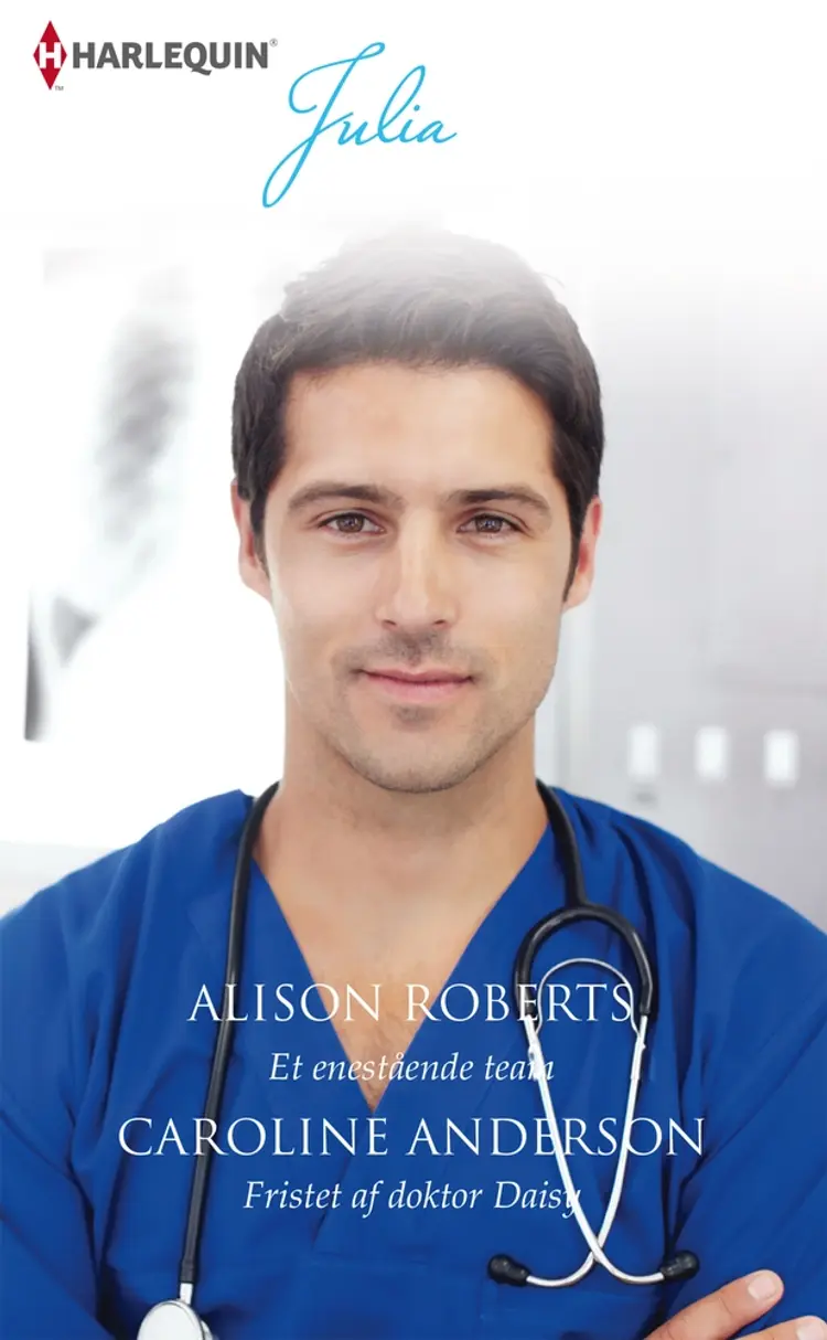 Et enestående team / Fristet af doktor Daisy af Caroline Anderson