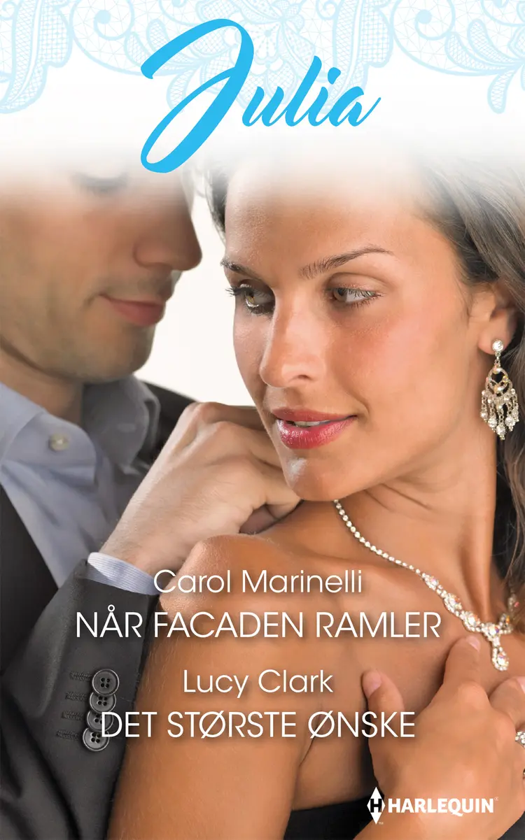 Når facaden ramler/Det største ønske af Carol Marinelli