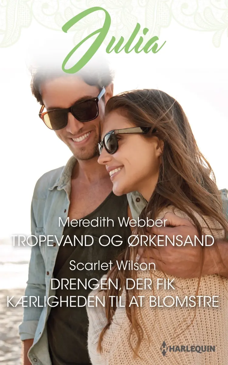 Tropevand og ørkensand/Drengen, der fik kærligheden til at blomstre af Meredith Webber