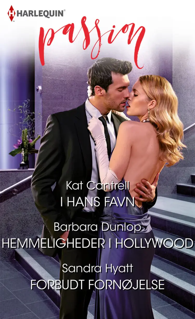 I hans favn/Hemmeligheder i Hollywood/Forbudt fornøjelse af Barbara Dunlop