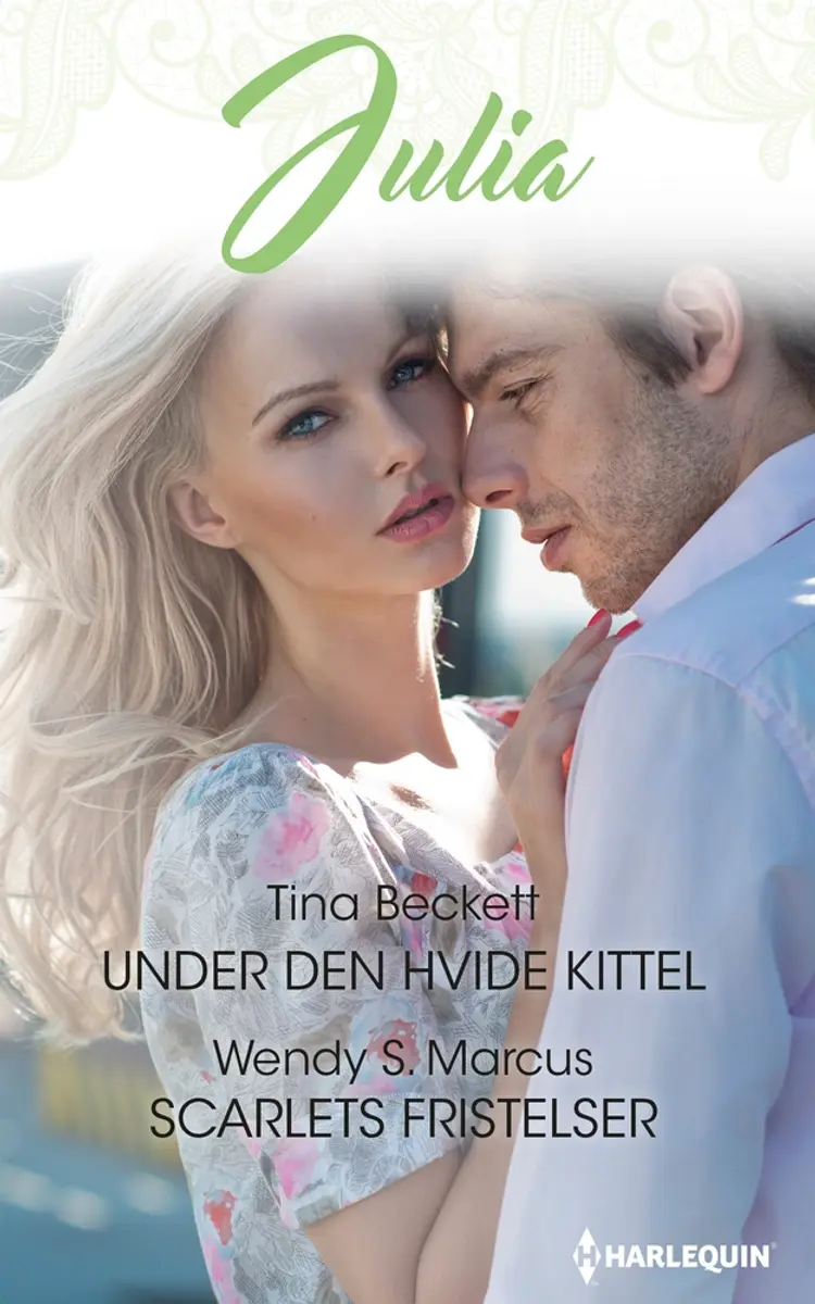 Under den hvide kittel/Scarlets fristelser af Tina Beckett