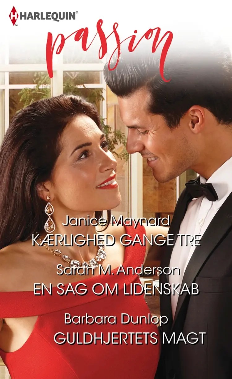 Kærlighed gange tre/En sag om lidenskab/Guldhjertets magt af Janice Maynard