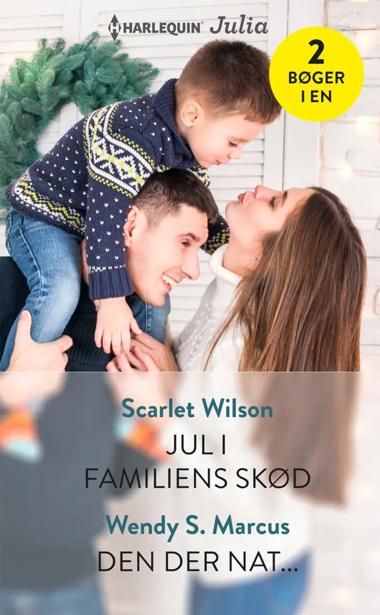 Jul i familiens skød / Den der nat... af Scarlet Wilson