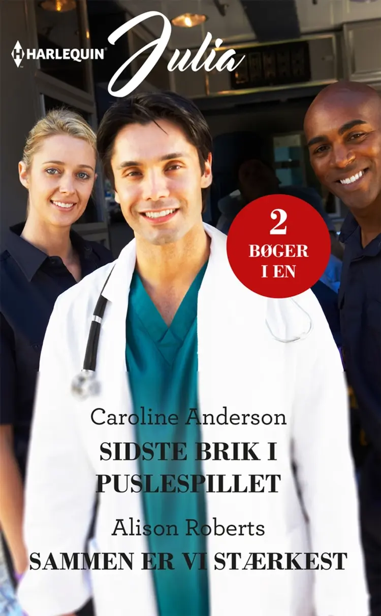 Sidste brik i puslespillet / Sammen er vi stærkest af Caroline Anderson