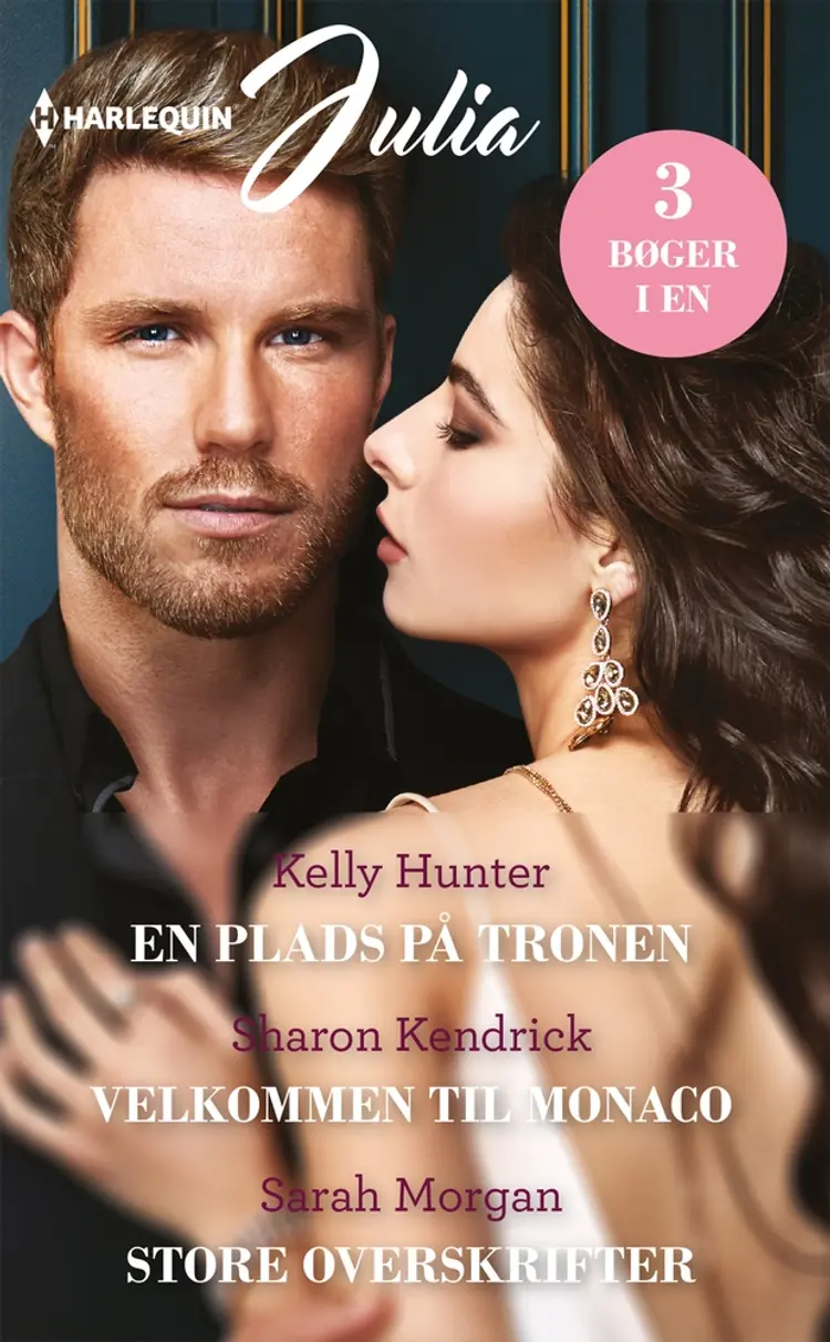 En plads på tronen/Velkommen til Monaco/Store overskrifter af Sharon Kendrick