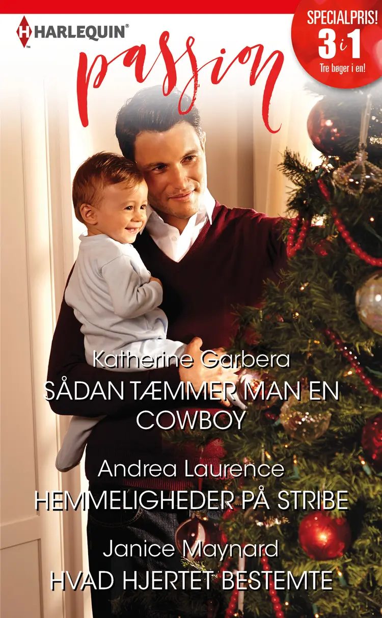 Sådan tæmmer man en cowboy/Hemmeligheder på stribe/Hvad hjertet bestemte af Janice Maynard