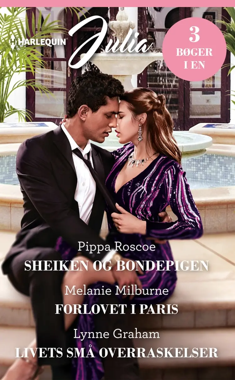 Sheiken og bondepigen/Forlovet i Paris/Livets små overraskelser af Lynne Graham