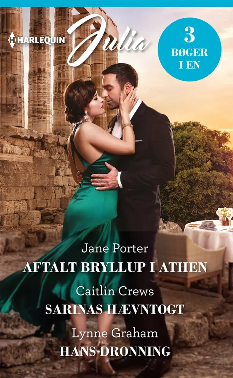 Aftalt bryllup i Athen / Sarinas hævntogt / Hans dronning af Lynne Graham