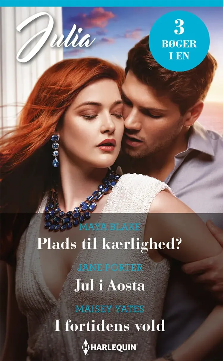 Plads til kærlighed? / Jul i Aosta / I fortidens vold af Maya Blake