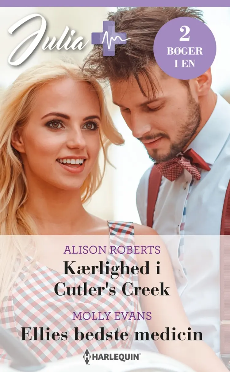 Kærlighed i Cutler's Creek / Ellies bedste medicin af Alison Roberts