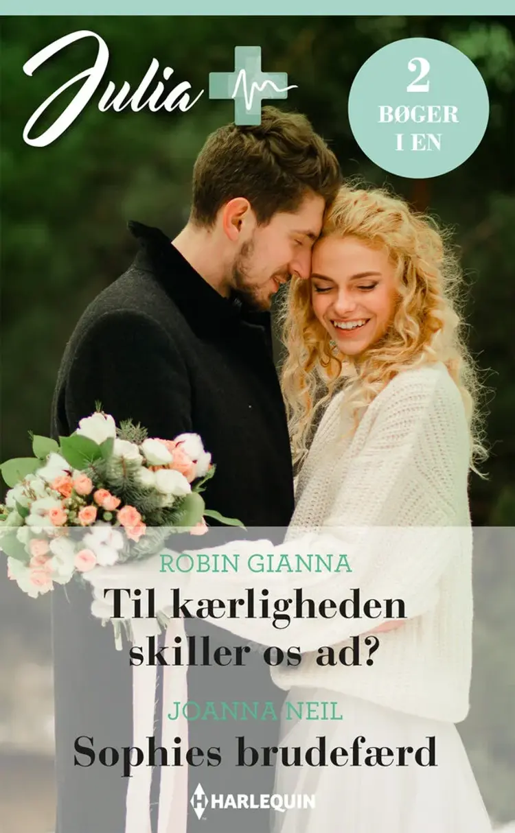 Til kærligheden skiller os ad? / Sophies brudefærd af Robin Gianna