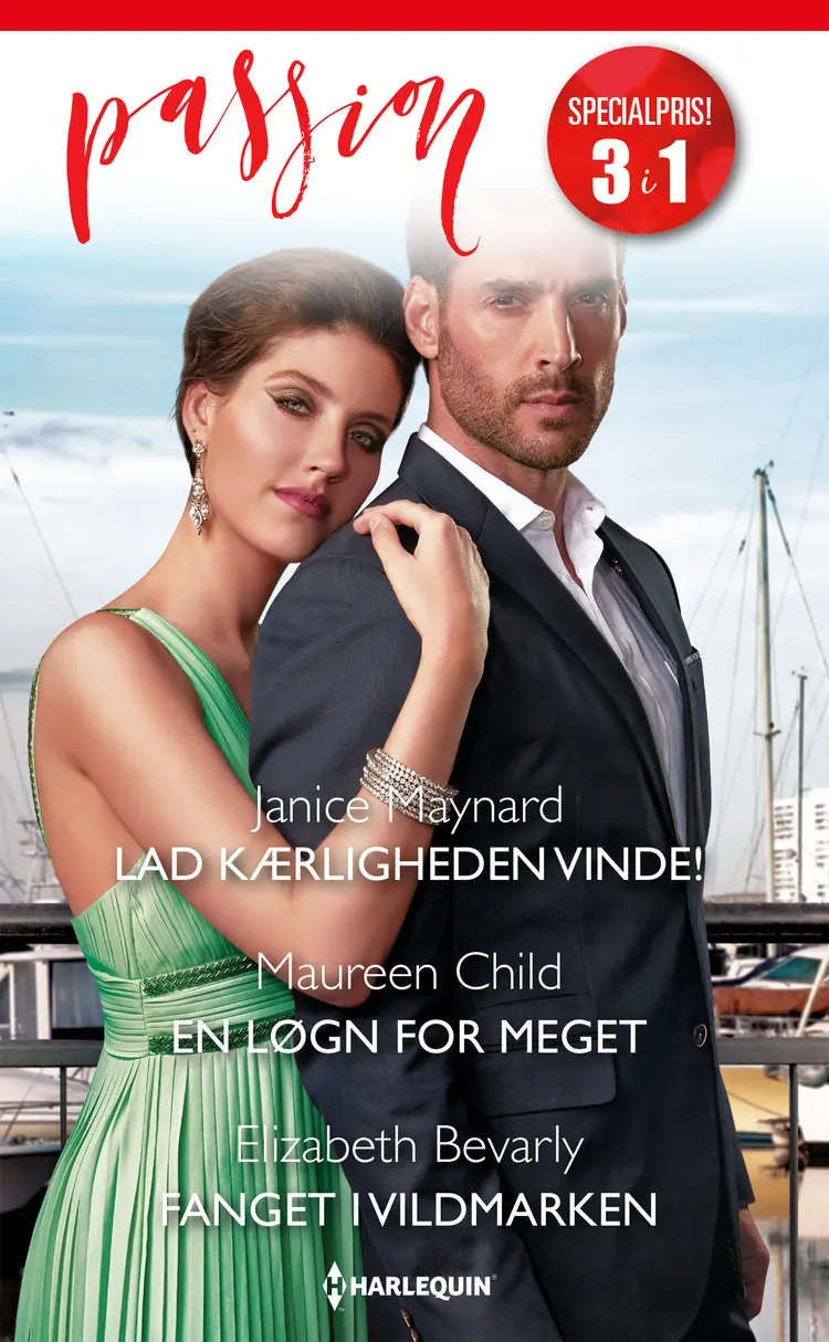 Lad kærligheden vinde! / En løgn for meget / Fanget i vildmarken af Janice Maynard