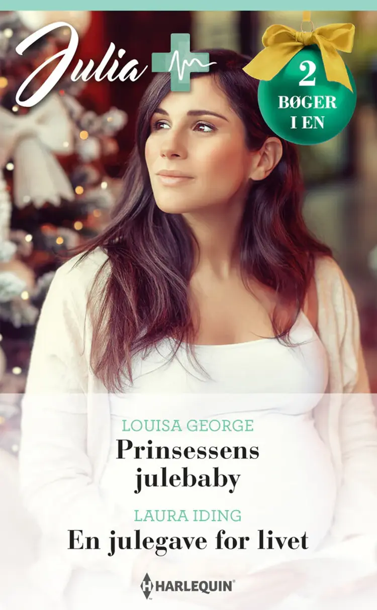 Prinsessens julebaby / En julegave for livet af Laura Iding