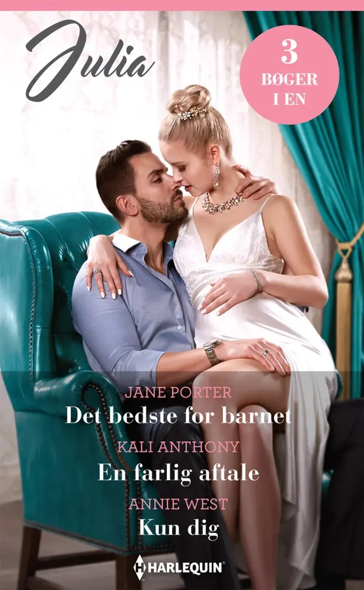 Det bedste for barnet / En farlig aftale / Kun dig af Annie West