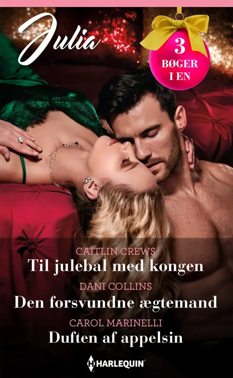 Til julebal med kongen / Den forsvundne ægtemand / Duften af appelsin af Dani Collins