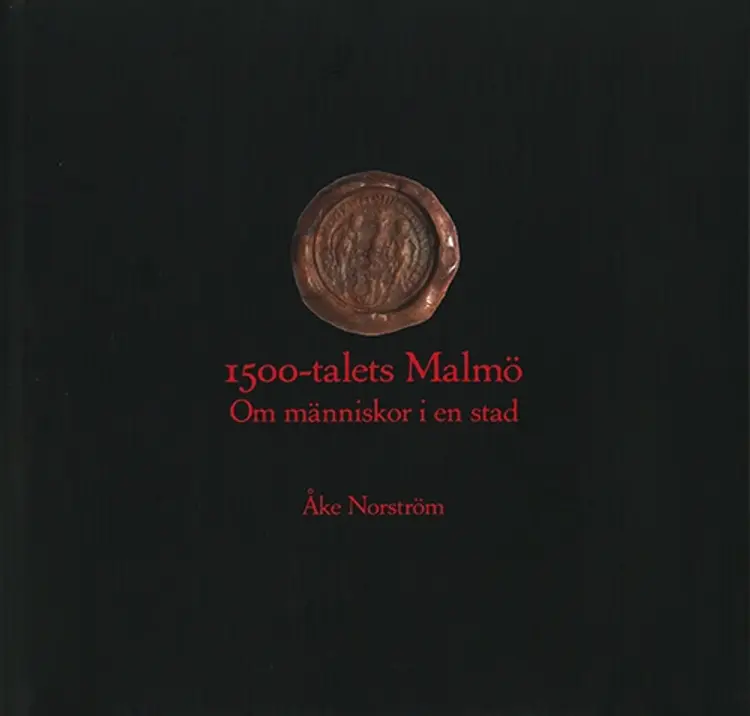 1500-talets Malmö af Åke Norstöm