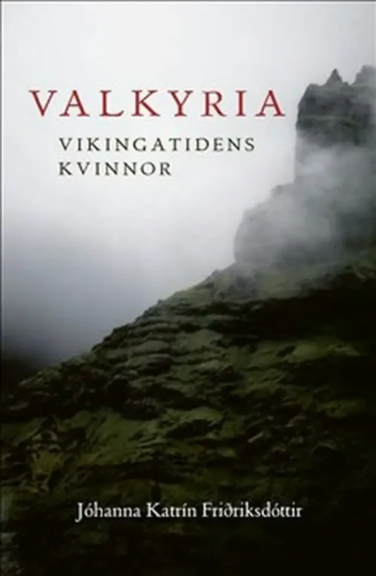 Vakyria : vikingatidens kvinnor af Jóhanna Katrín Friðriksdóttir
