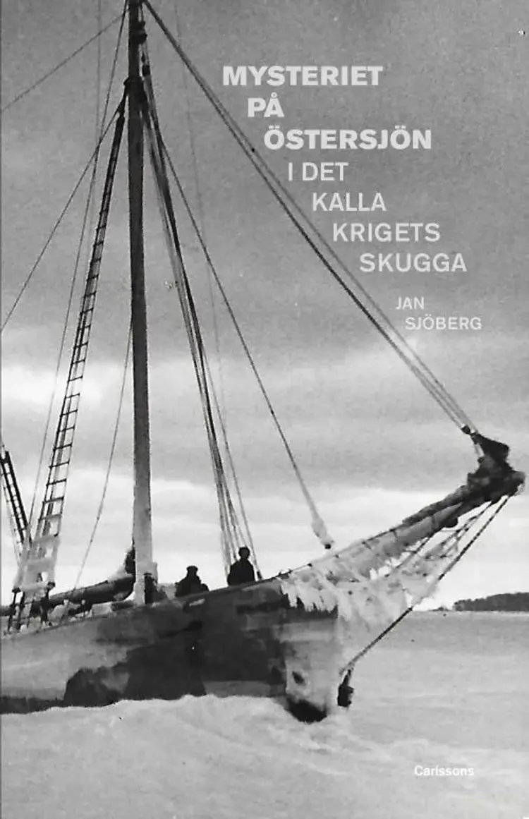 Mysteriet på Östersjön i det kalla krigets skugga af Jan Sjöberg