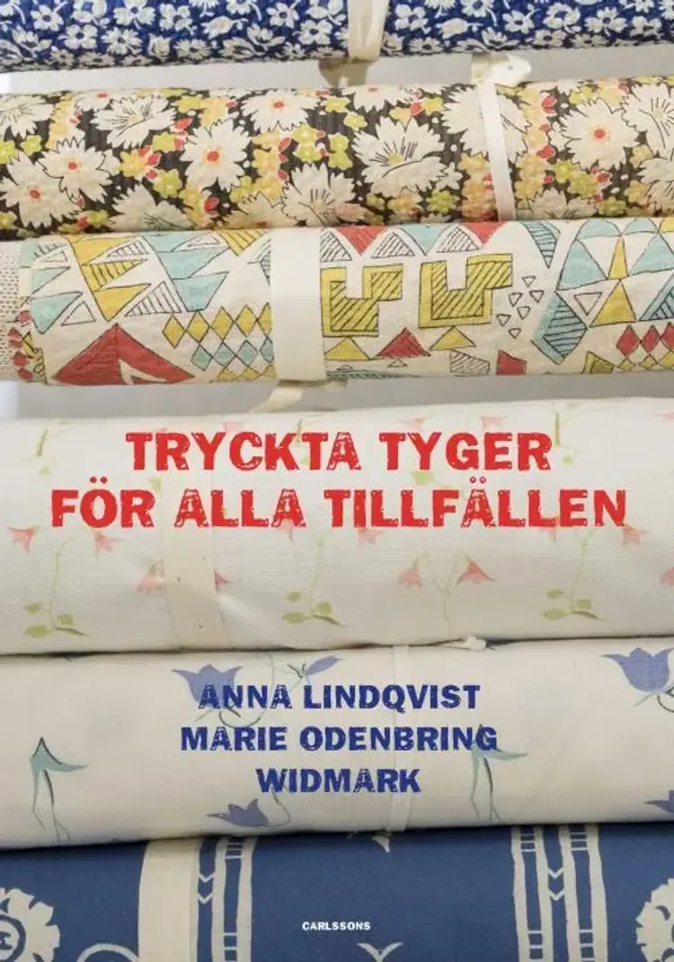 Tryckta tyger för alla tillfällen af Anna Lindqvist