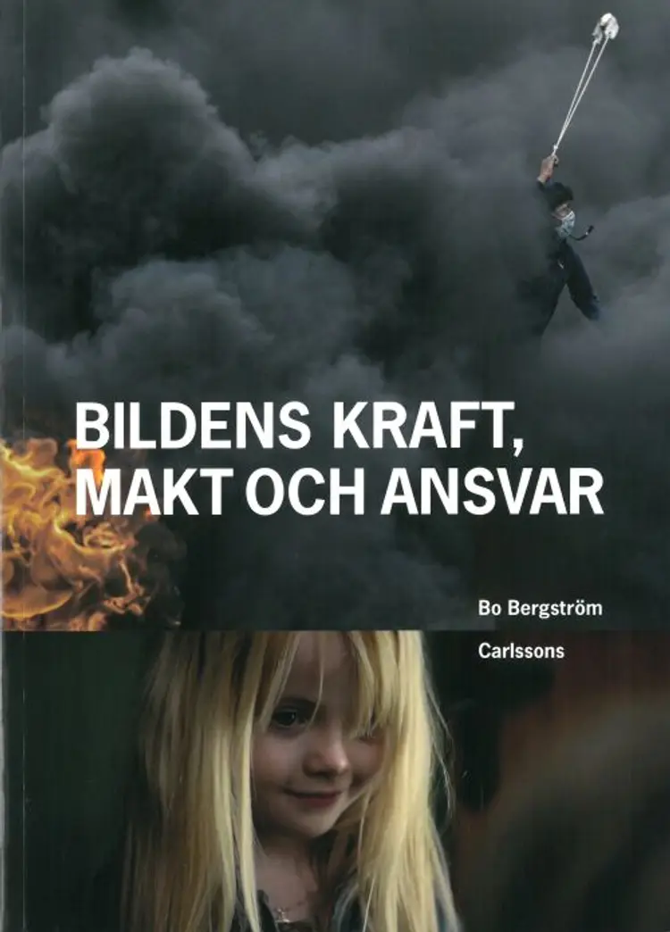 Bildens kraft, makt och ansvar af Bo Bergström