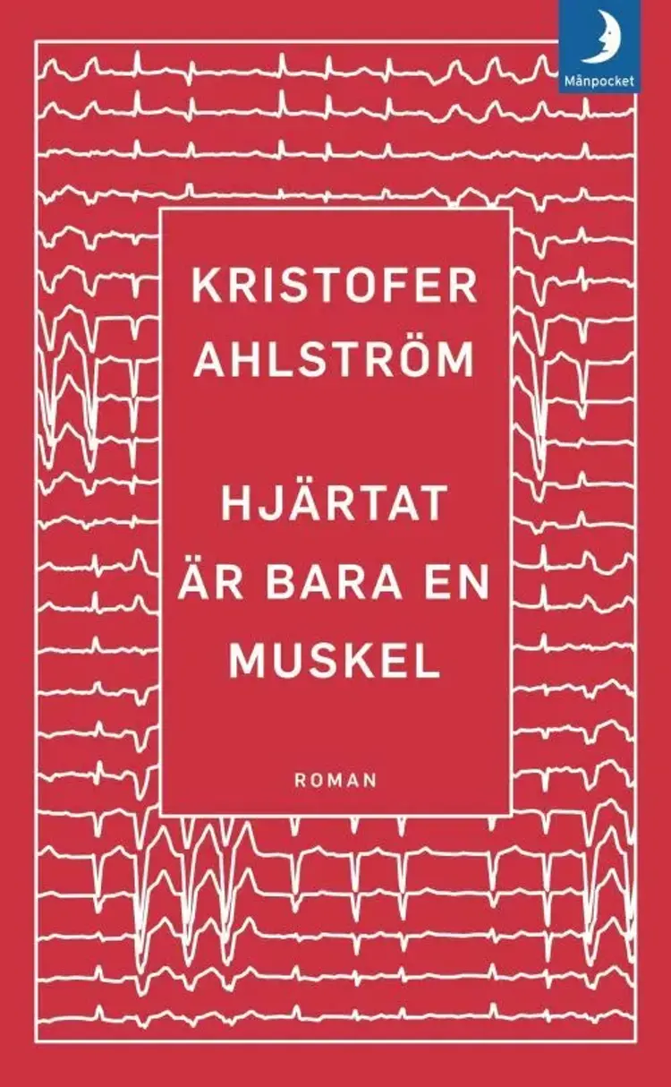 Hjärtat är bara en muskel af Kristofer Ahlström