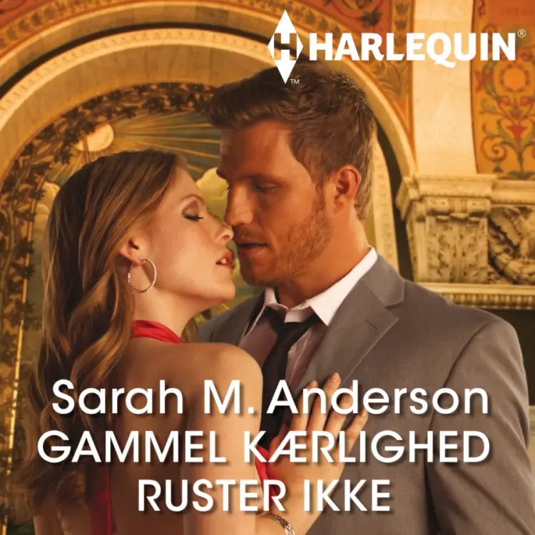 Gammel kærlighed ruster ikke af Sarah M Anderson